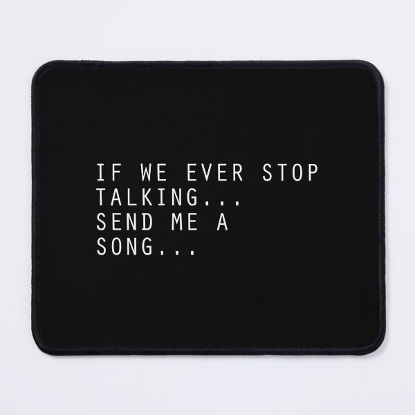 Item preview, Send Me a Song If We Ever Stop Talking - Aesthetic Quote designed and sold by Void Script.