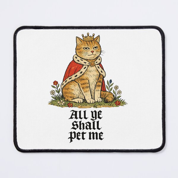 Artikelvorschau, Alle sollen mich streicheln (Mittelalterliches Katzen-Meme) entworfen und verkauft von Dark Fantasy Shop.