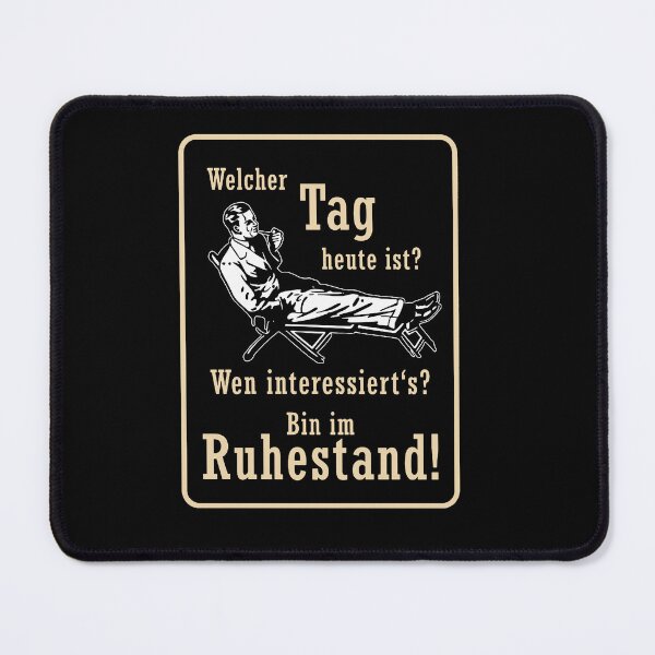 Item preview, Welcher Tag Heute Ist, Wen Interessiert’s Bin Im Ruhestand designed and sold by sawczy-shop.