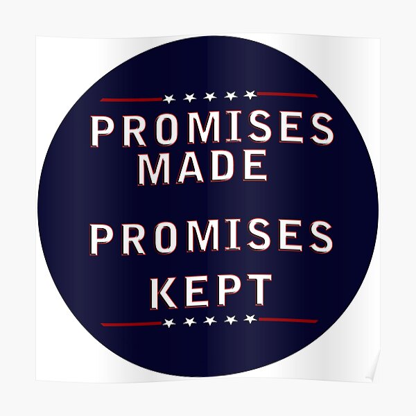 Promises Made Promises Kept Logo Poster By Quatrosales Redbubble 