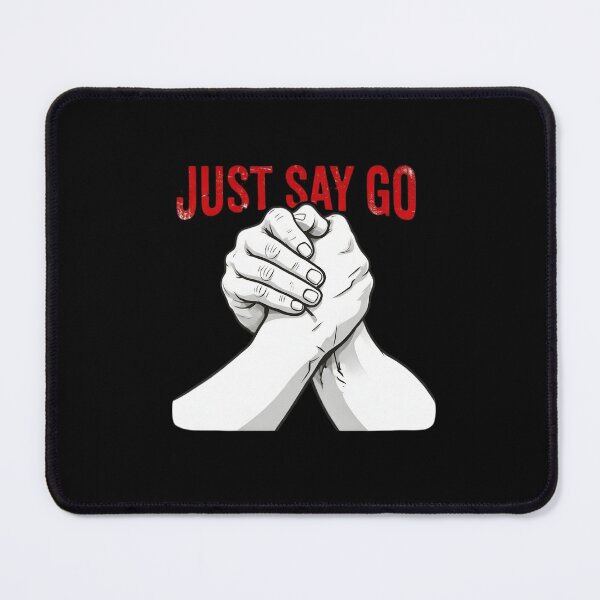 Item preview, Just Say Go Arm Wrestling Graphic designed and sold by TshirtsOnline-.