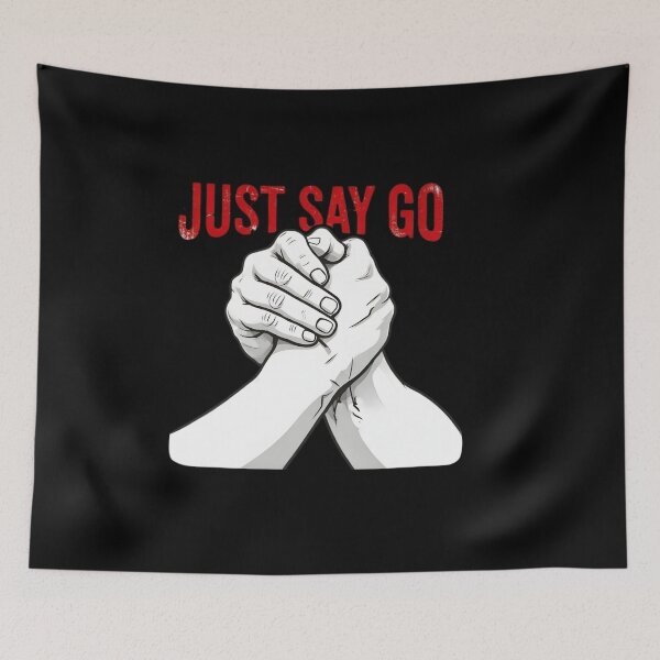Item preview, Just Say Go Arm Wrestling Graphic designed and sold by TshirtsOnline-.