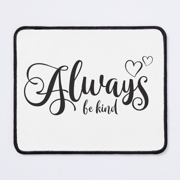 Item preview, Always Be Kind designed and sold by Texas Southern Studio.