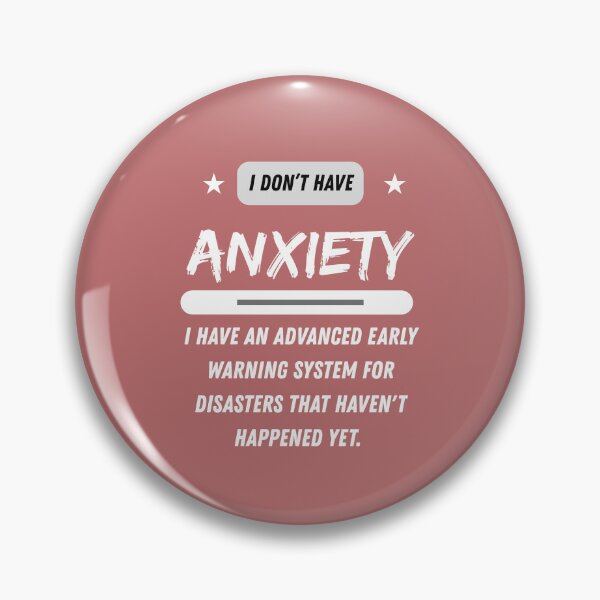 Item preview, I Don't Have Anxiety I Have an Advance Early Warning System - White Words designed and sold by LAJdesigns.