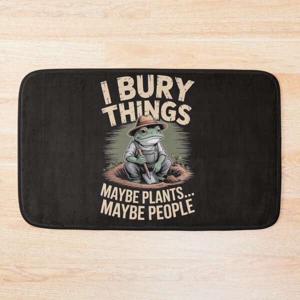 Item preview, I Bury Things Maybe Plants Maybe People Funny Quote designed and sold by Clairenity Studio.