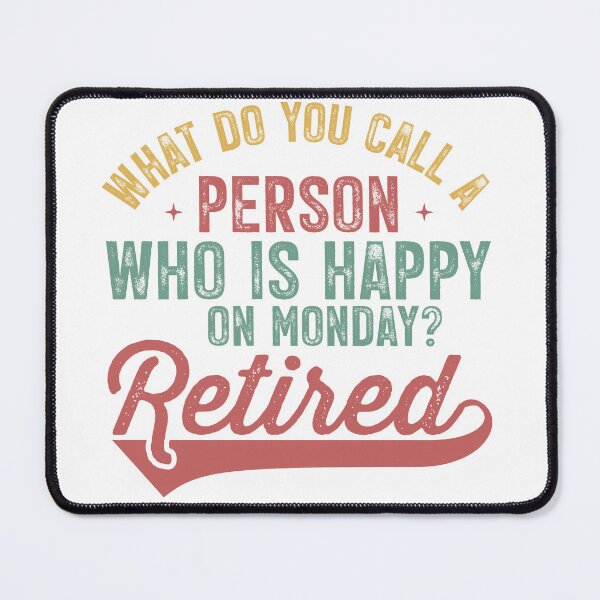 Item preview, Funny Retired Person Monday Joke Retro Graphic designed and sold by Small Mandarin.