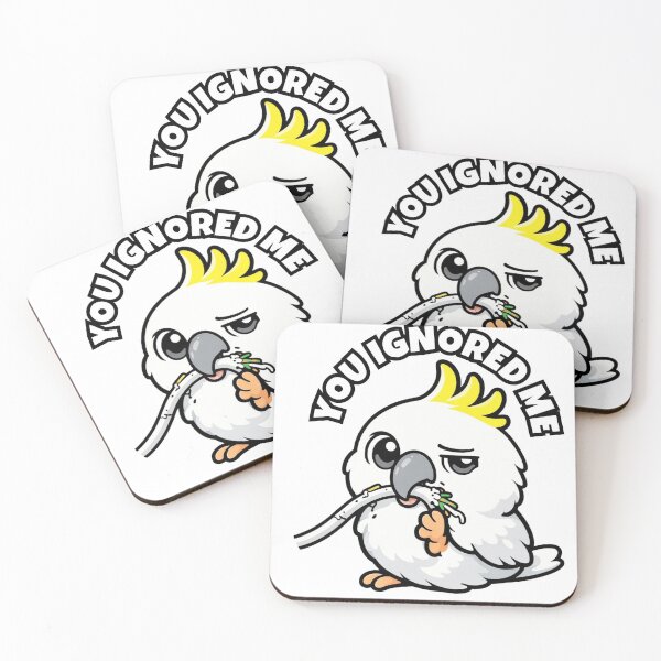 Item preview, You Ignored Me – Funny Cockatoo Parrot Owner Gift designed and sold by FeatherChaos.