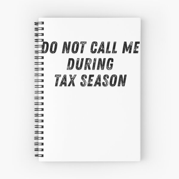 Item preview, Do Not Call Me During Tax Season Humor designed and sold by Souck12.