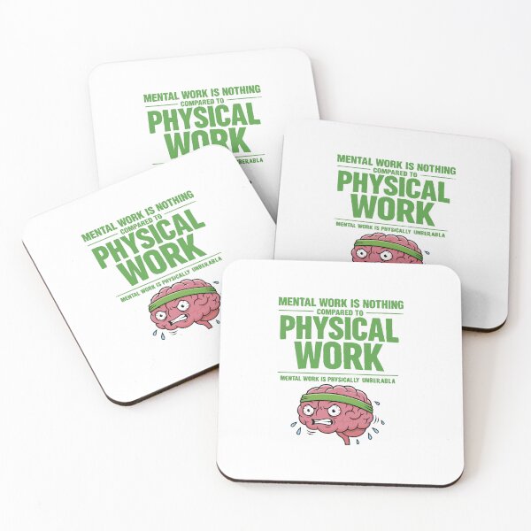 Item preview, Mental work is nothing compared to physical work designed and sold by Say-Less-Studio.