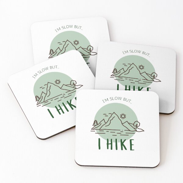 Item preview, I'm Slow But I Hike designed and sold by LAJdesigns.