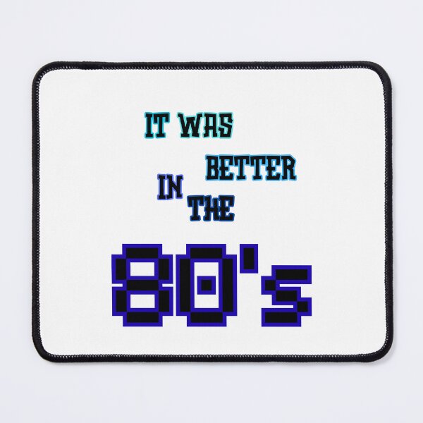 Item preview, It Was Better In The 80s Retro Quote designed and sold by Snedsdigital.
