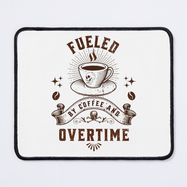 Item preview, Fueled By Coffee And Overtime Funny Coffee Gift designed and sold by Patina & Pixel.
