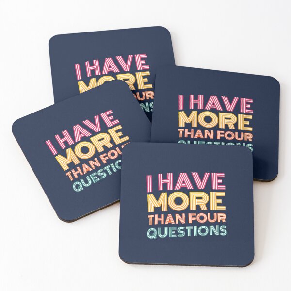 Item preview, I Have More Than Four Questions Passover Humor designed and sold by Thank-HaShem.