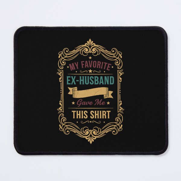 Item preview, Divorce My Favorite Ex Husband Gave Me This designed and sold by LuminOrb.