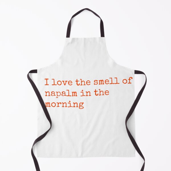 Item preview, I love the smell of napalm in the morning designed and sold by keisthard.
