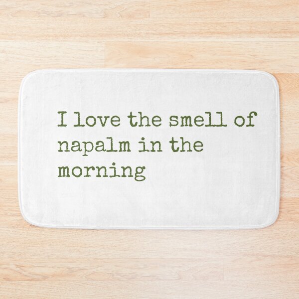 Item preview, I love the smell of napalm in the morning designed and sold by keisthard.