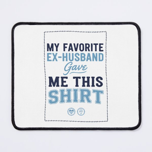 Item preview, Divorce Finally Divorced My Favorite Ex Husband designed and sold by LuminOrb.