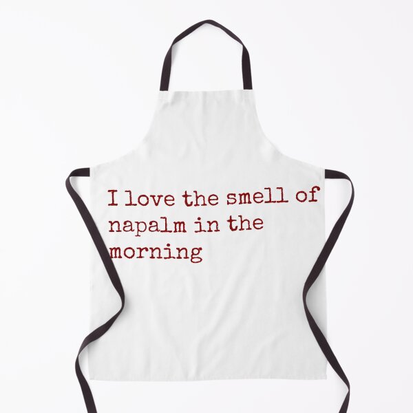 Item preview, I love the smell of napalm in the morning designed and sold by keisthard.
