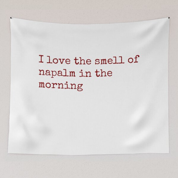 Item preview, I love the smell of napalm in the morning designed and sold by keisthard.