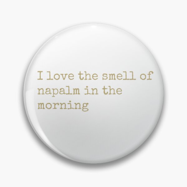 Item preview, I love the smell of napalm in the morning designed and sold by keisthard.
