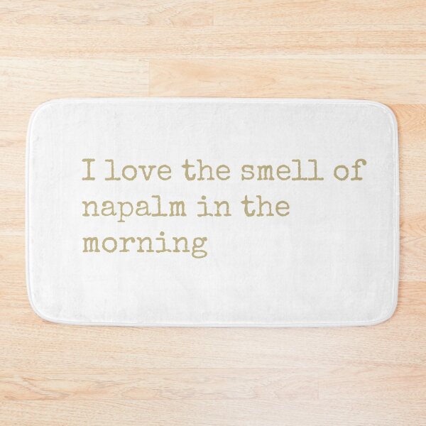Item preview, I love the smell of napalm in the morning designed and sold by keisthard.
