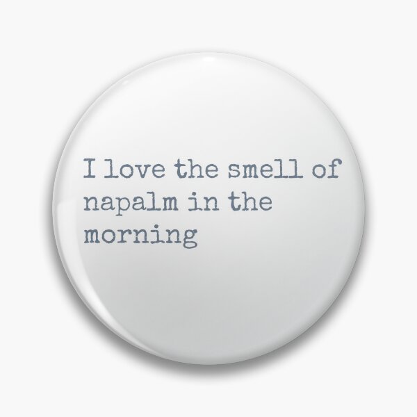 Item preview, I love the smell of napalm in the morning designed and sold by keisthard.