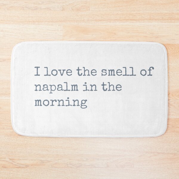 Item preview, I love the smell of napalm in the morning designed and sold by keisthard.