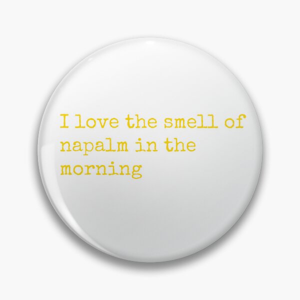 Item preview, I love the smell of napalm in the morning designed and sold by keisthard.