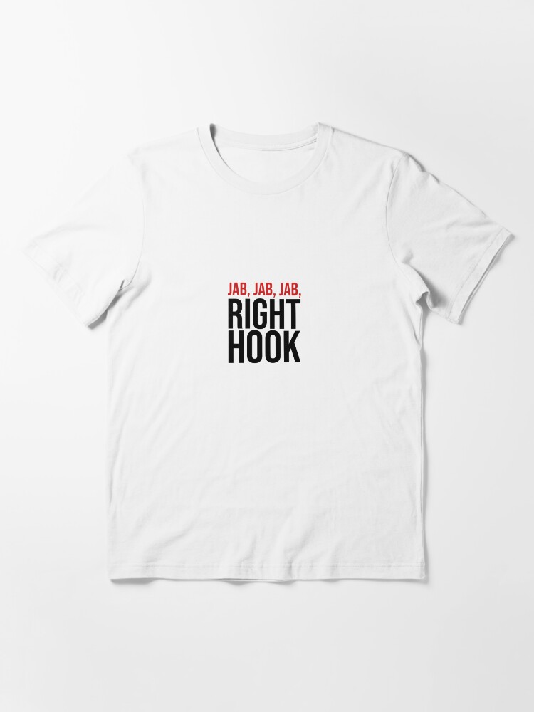 Alternate view of Jab, Jab, Jab, Right Hook! Essential T-Shirt