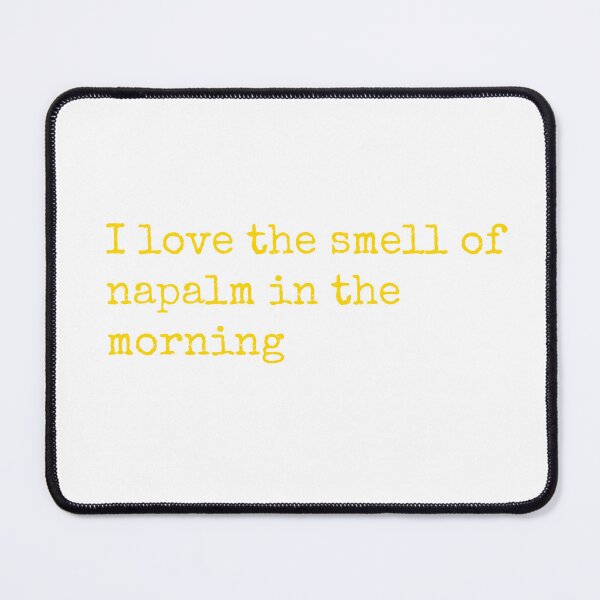 Item preview, I love the smell of napalm in the morning designed and sold by keisthard.