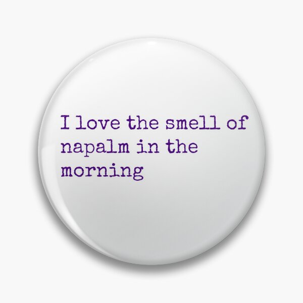 Item preview, I love the smell of napalm in the morning designed and sold by keisthard.