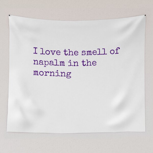 Item preview, I love the smell of napalm in the morning designed and sold by keisthard.