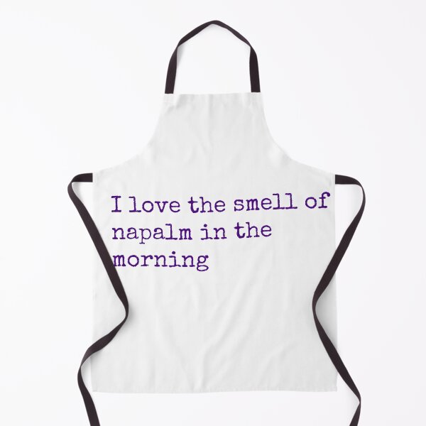 Item preview, I love the smell of napalm in the morning designed and sold by keisthard.