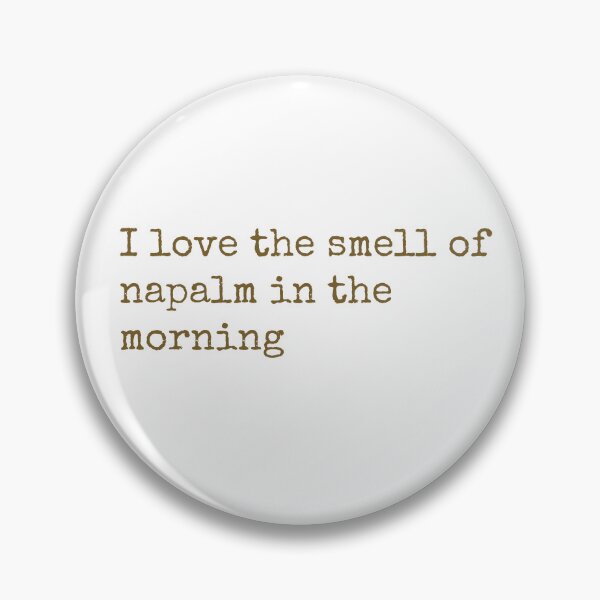 Item preview, I love the smell of napalm in the morning designed and sold by keisthard.