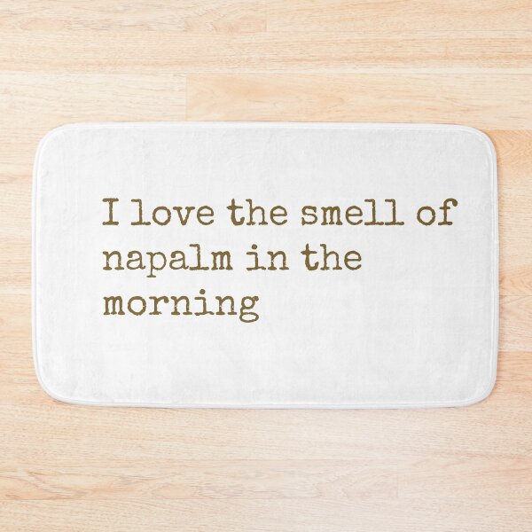 Item preview, I love the smell of napalm in the morning designed and sold by keisthard.