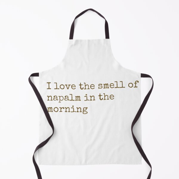Item preview, I love the smell of napalm in the morning designed and sold by keisthard.