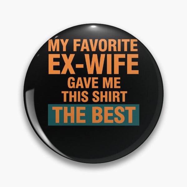 Item preview, Divorce My Favorite Ex Wife Gave Me Shirt The Best designed and sold by LuminOrb.