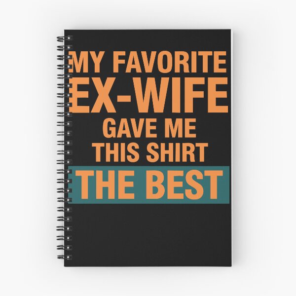 Item preview, Divorce My Favorite Ex Wife Gave Me Shirt The Best designed and sold by LuminOrb.