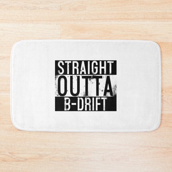 Item preview, Straight Outta B-Drift designed and sold by Normbot2000.