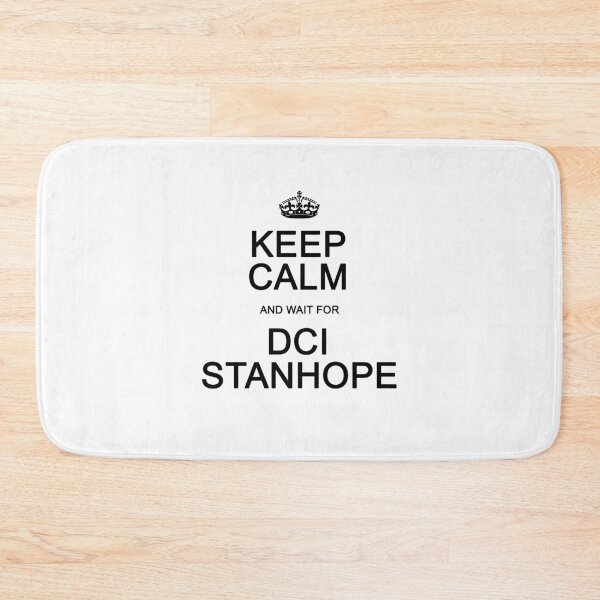 Item preview, Keep Calm and wait for DCI Stanhope designed and sold by Normbot2000.