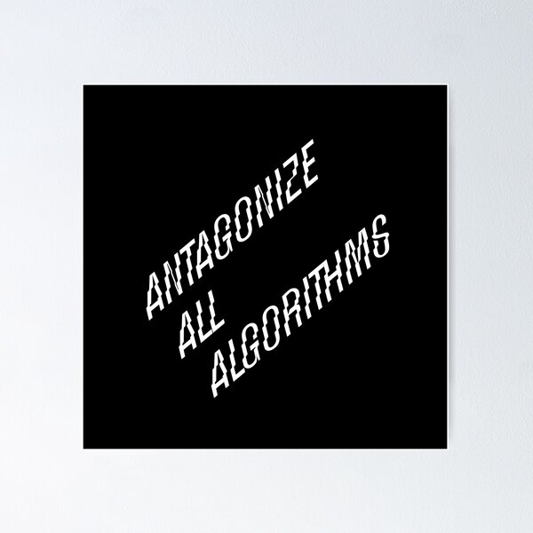 Item preview, Antagonize All Algorithms - White on Black designed and sold by AndrewACaldwell.