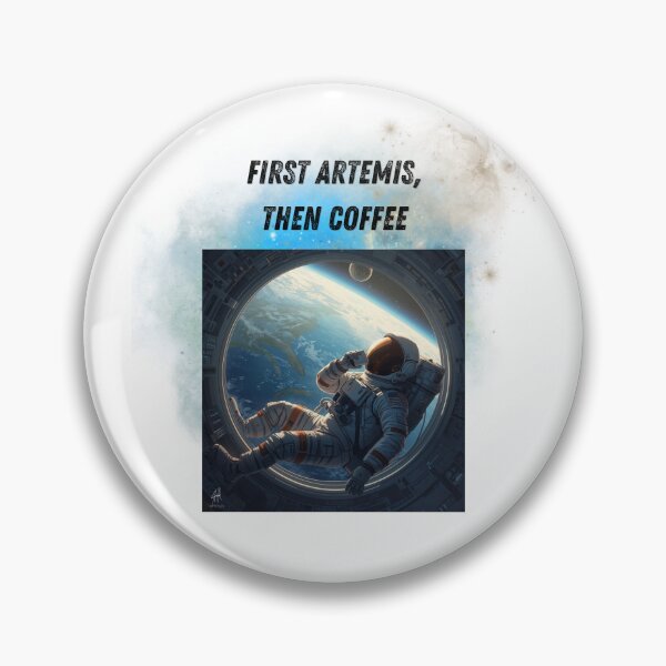 Item preview, Artemis II NASA Mission: First Artemis Then Coffee Astronaut - Earth View Space Station Aesthetic designed and sold by siempredesign.