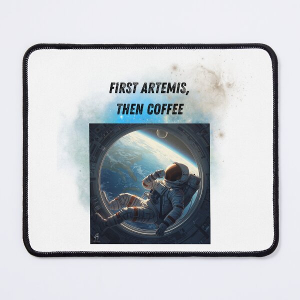 Item preview, Artemis II NASA Mission: First Artemis Then Coffee Astronaut - Earth View Space Station Aesthetic designed and sold by siempredesign.
