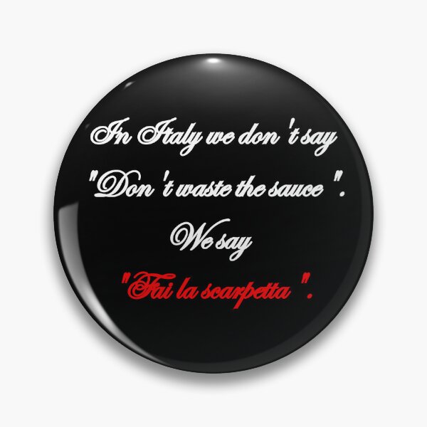 Item preview, In Italy We Don't Say Don't Waste The Sauce Funny Quote T-Shirt Black Version designed and sold by TheItaliandilemma.
