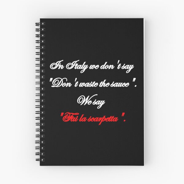 Item preview, In Italy We Don't Say Don't Waste The Sauce Funny Quote T-Shirt Black Version designed and sold by TheItaliandilemma.