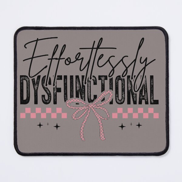Item preview, Effortlessly Dysfunctional designed and sold by OURART15.