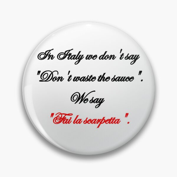 Item preview, In Italy We Don't Say Don't Waste The Sauce Funny Quote T-Shirt designed and sold by TheItaliandilemma.