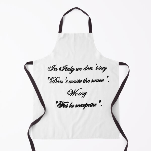 Item preview, In Italy We Don't Say Don't Waste The Sauce Funny Quote T-Shirt designed and sold by TheItaliandilemma.