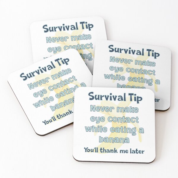 Item preview, Survival tip – never make eye contact while eating a banana designed and sold by Miscelenious.