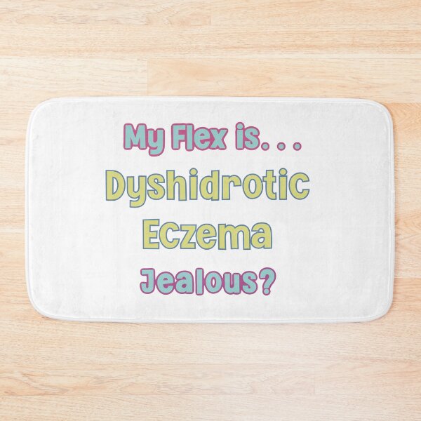 Item preview, My flex is… dyshidrotic eczema designed and sold by Miscelenious.